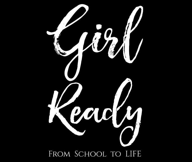 Girl Ready: Cultivating Resilience and Creating a Growth Mindset