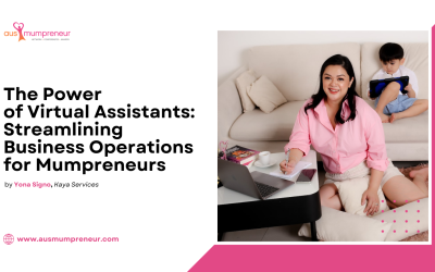 The Power of Virtual Assistants: Streamlining Business Operations for Mumpreneurs – Yona Signo