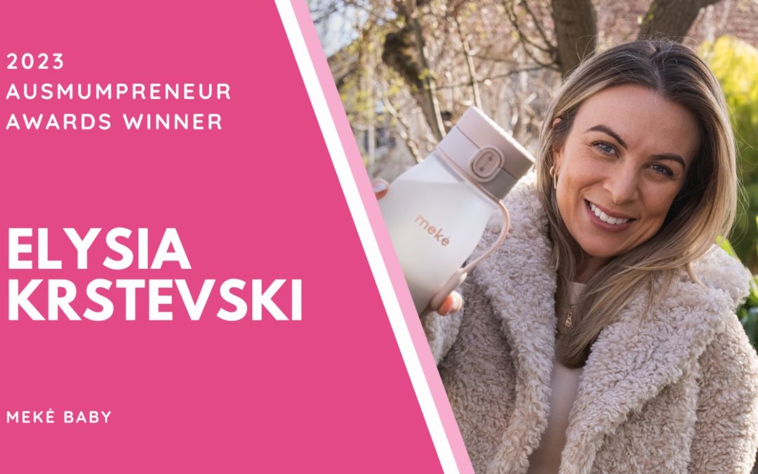 2023 Ausmumpreneur Awards Winner – Elysia Krstevski